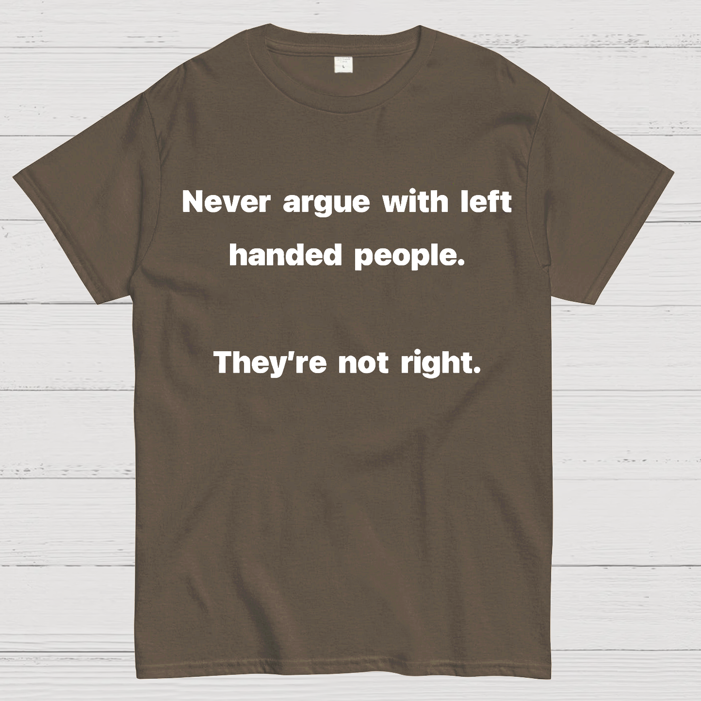 They Are Not Right  T-Shirt