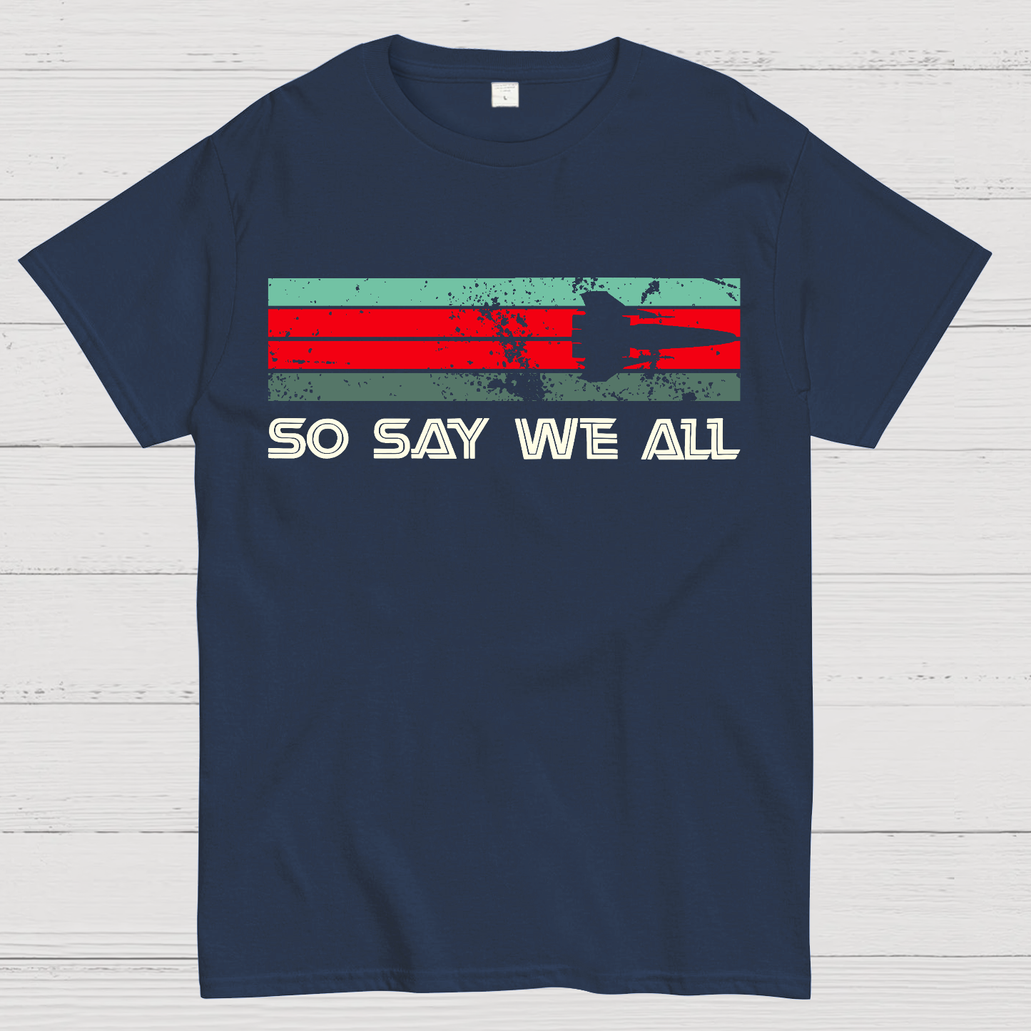 So Say We All Battlestar Galactica  T-Shirt