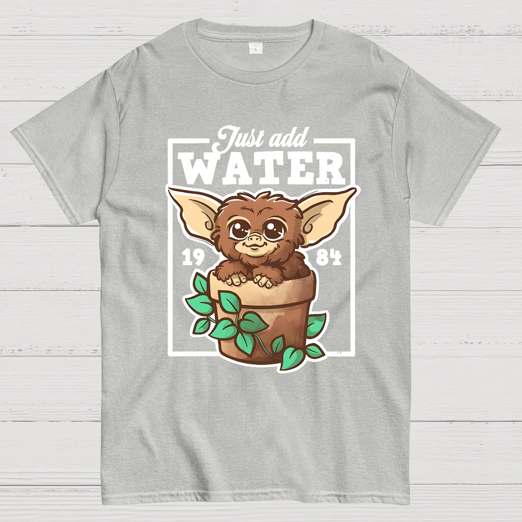 Just Add Water  T-Shirt