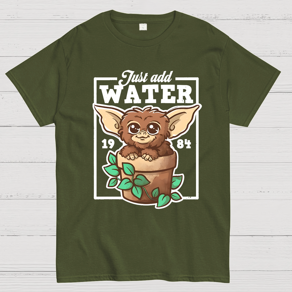 Just Add Water  T-Shirt