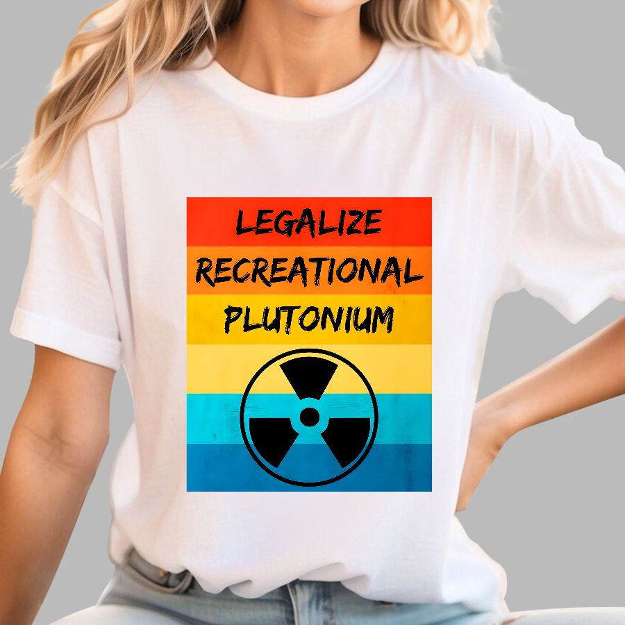 Legalize Recreational Plutonium Active  T-Shirt
