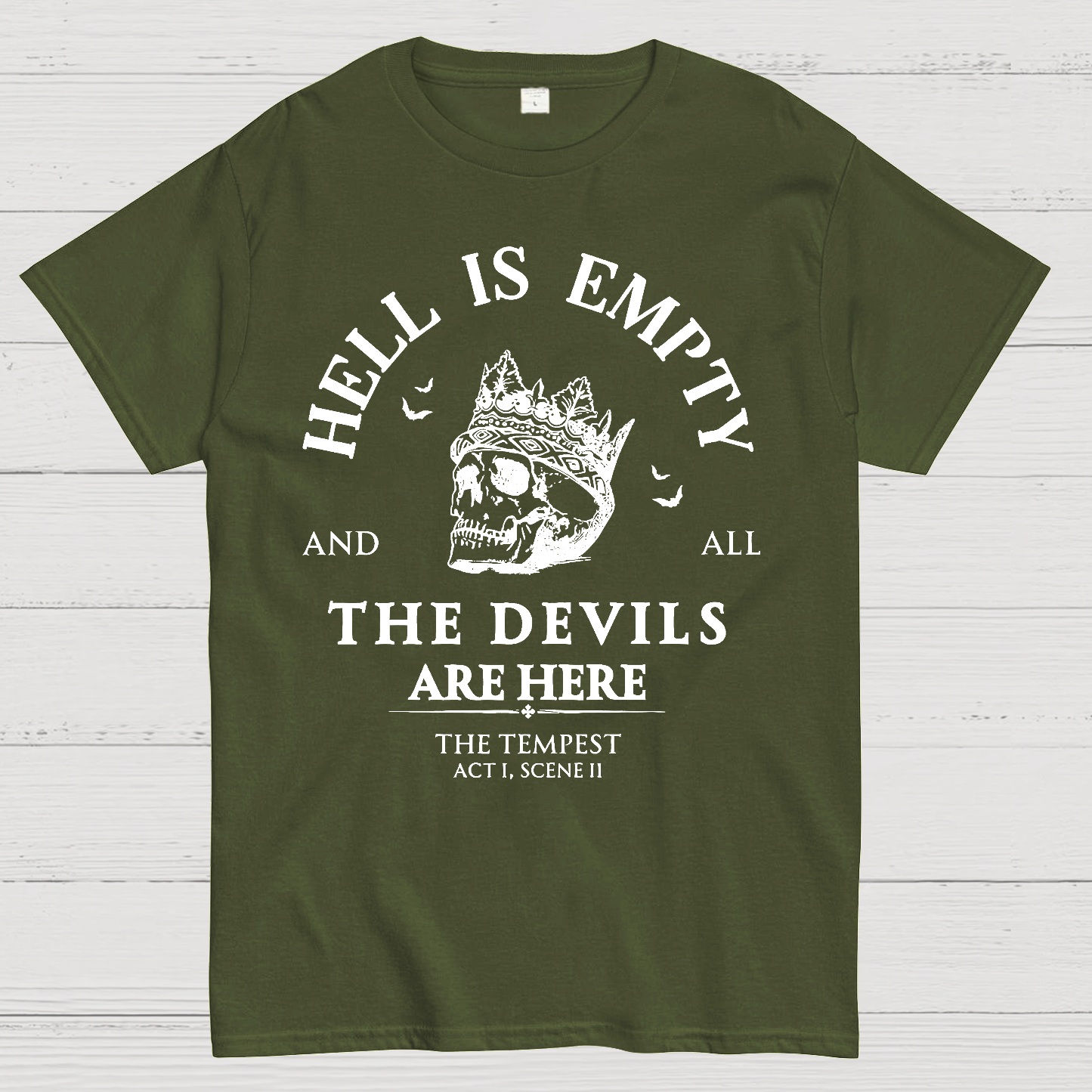 Hell Is Empty And All The Devils Are Here Shakespeare  T-Shirt