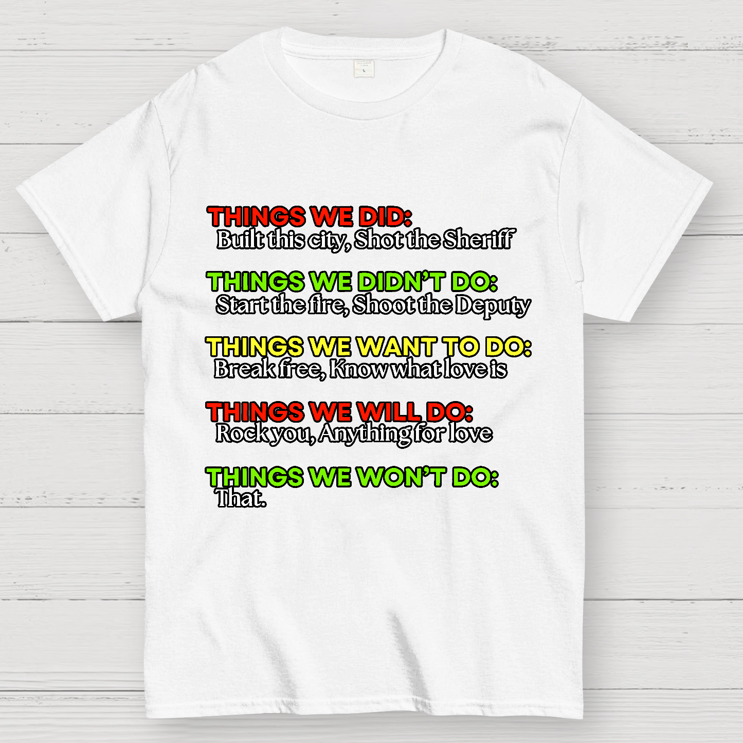 Things We Did..  T-Shirt