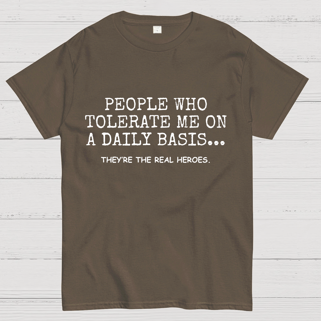 People Who Tolerate Me On A Daily Basis Sarcasm y T-Shirt