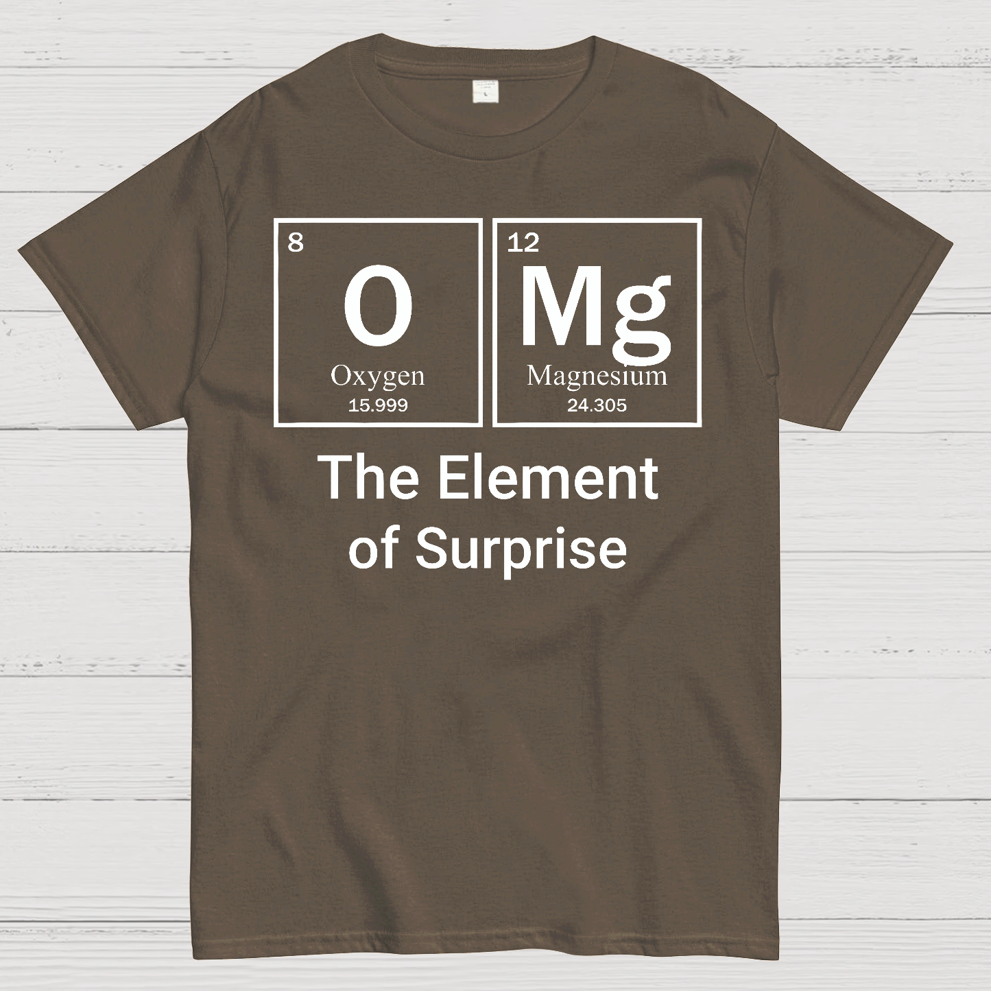 OMG The Element Of Surprise  T-Shirt