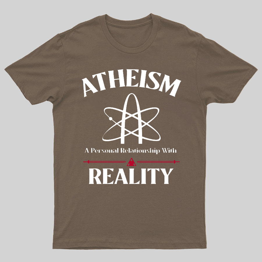 Atheism Personal Relationship With Reality y T-Shirt