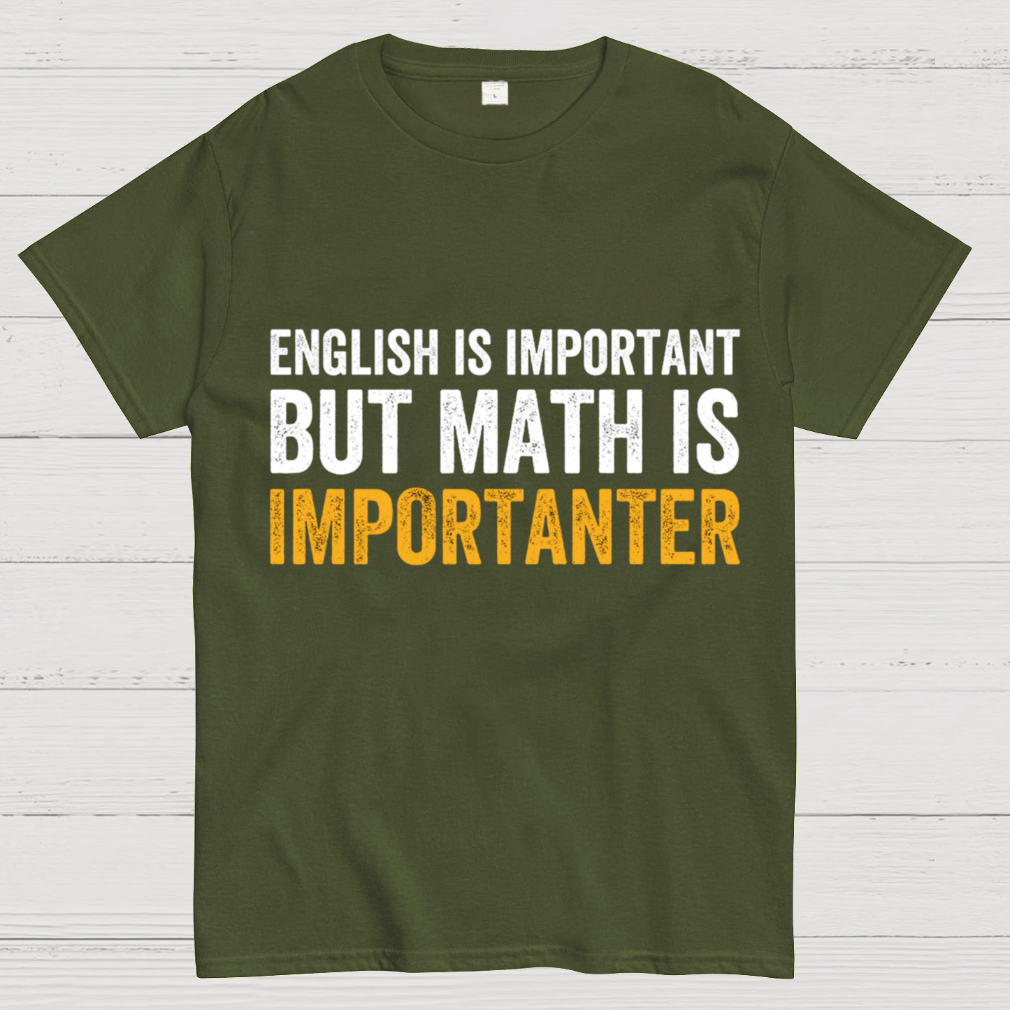 English is important but Math is importanter  T-Shirt