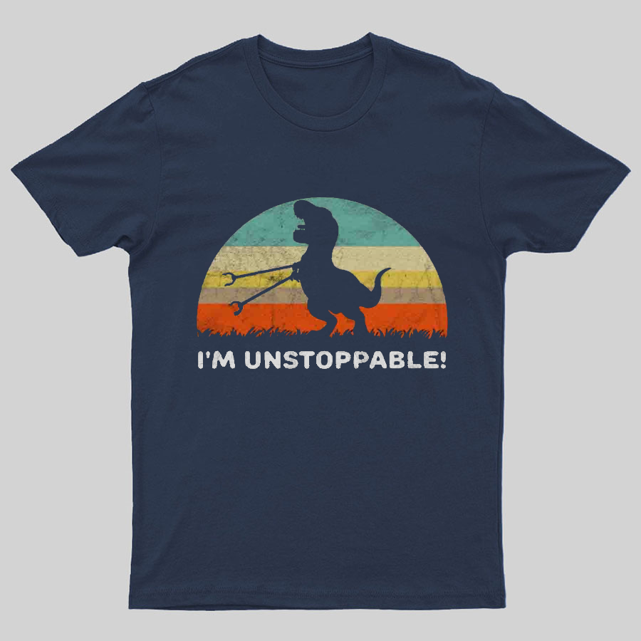 I'm Unstoppable T-Rex y T-Shirt