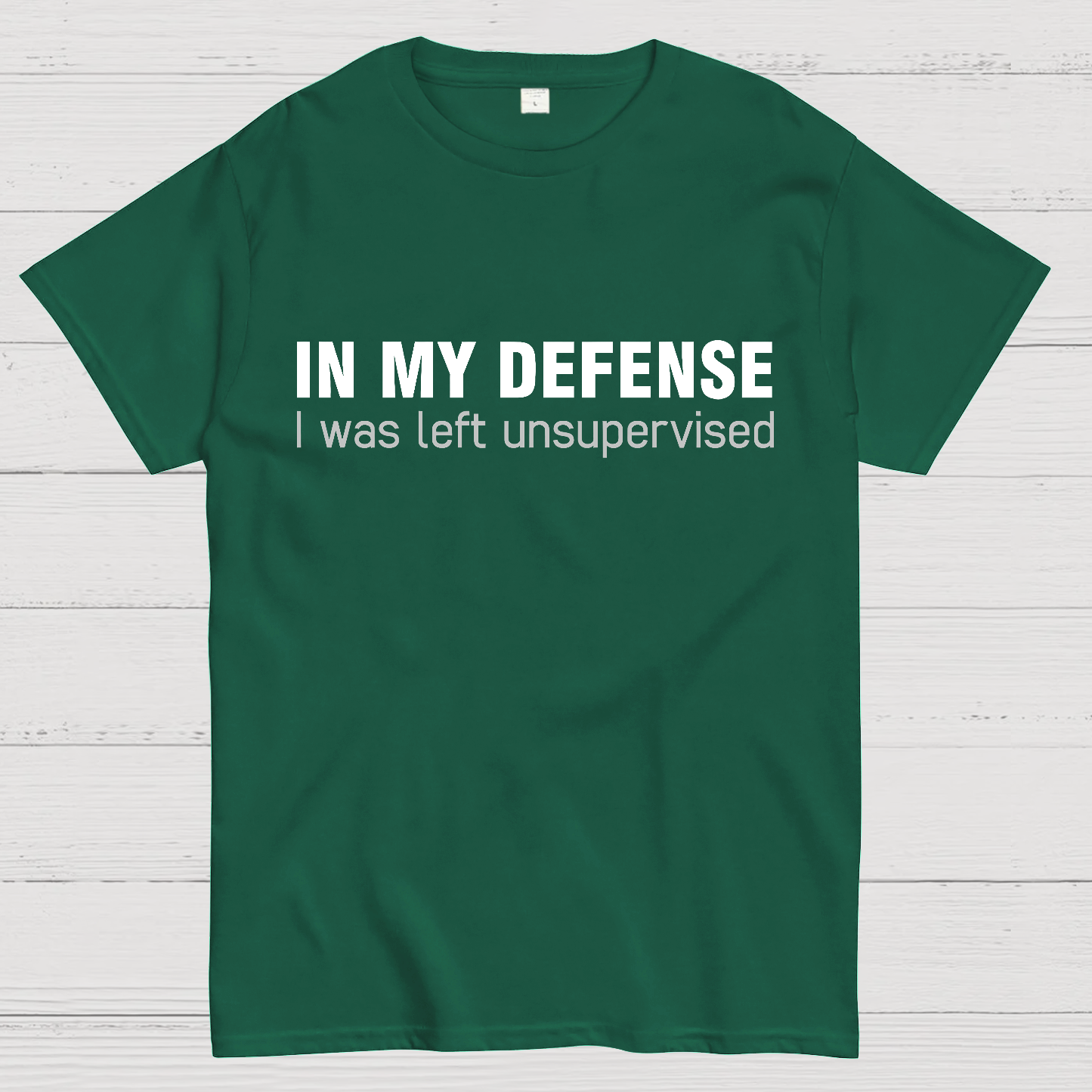 I Was Left Unsupervised y T-Shirt