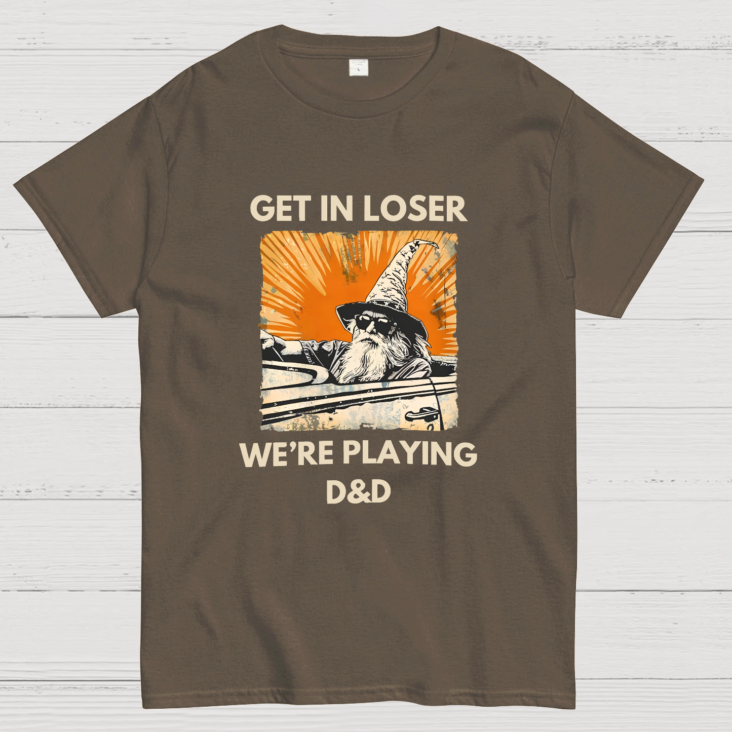 Get In Loser We're Playing Dnd Dungeon Master y T-Shirt