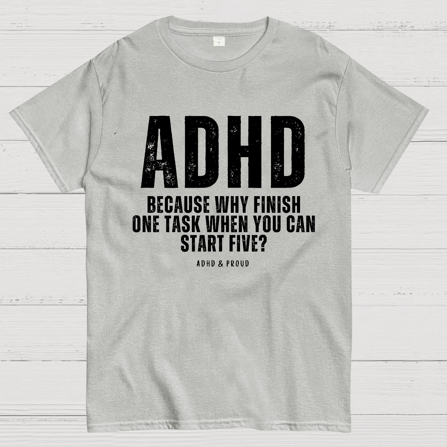 ADHD  T-Shirt