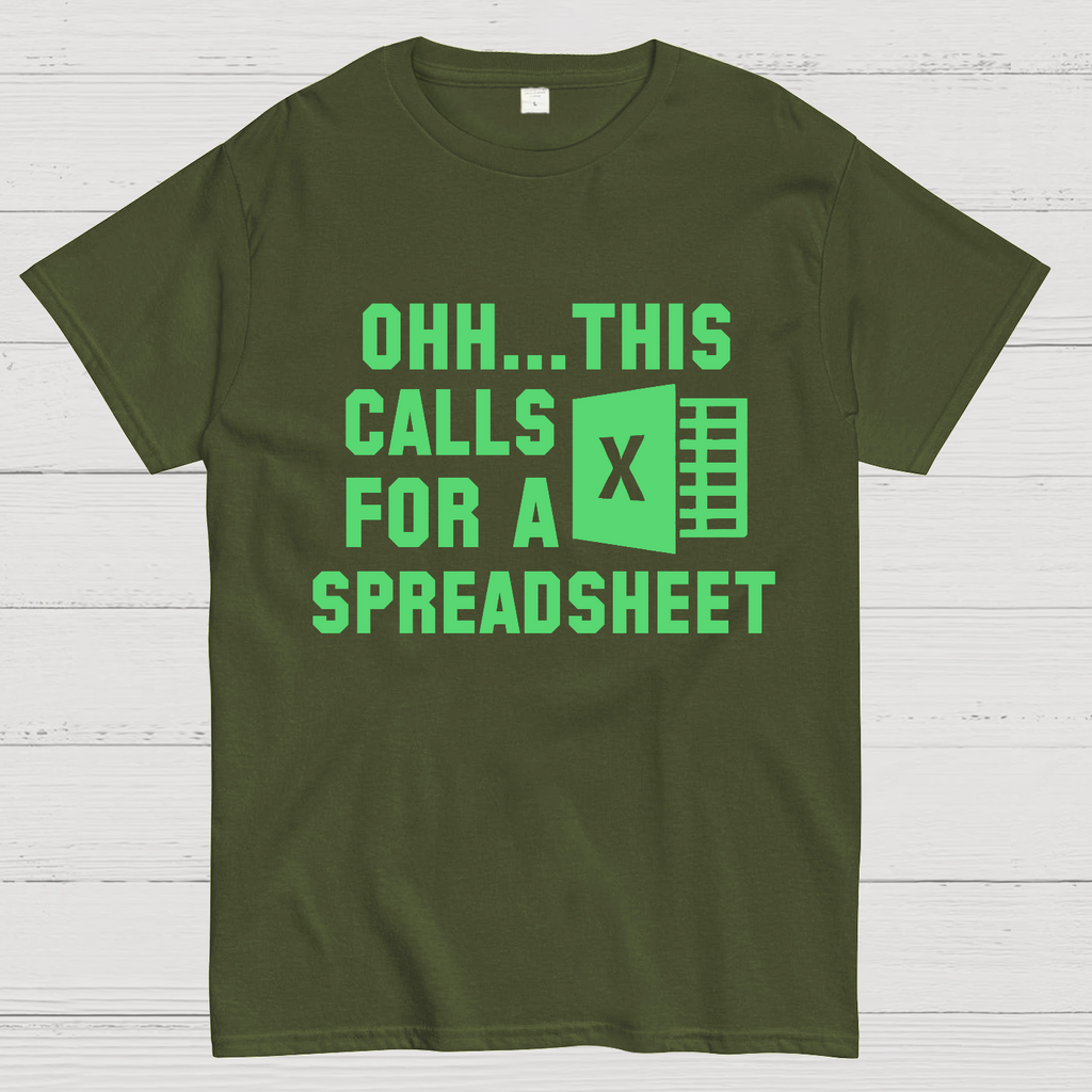 Ohh...This Calls for a Spreadsheet   T-Shirt