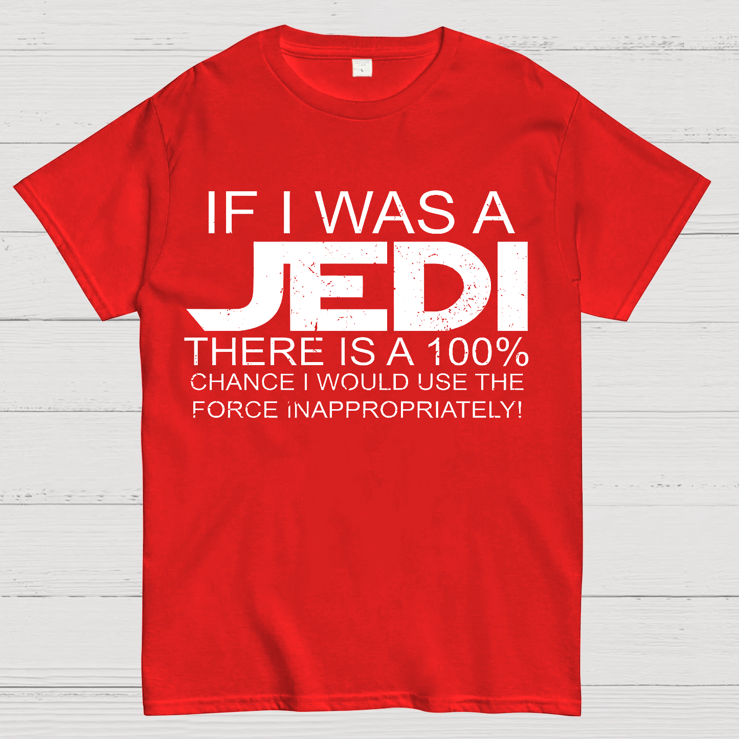 Use The Force Inappropriately  T-Shirt