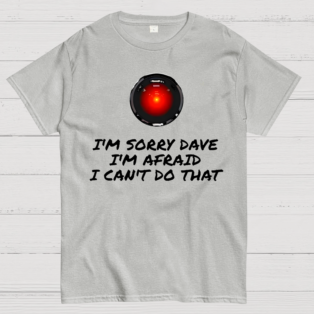 I'm Sorry Dave  T-Shirt