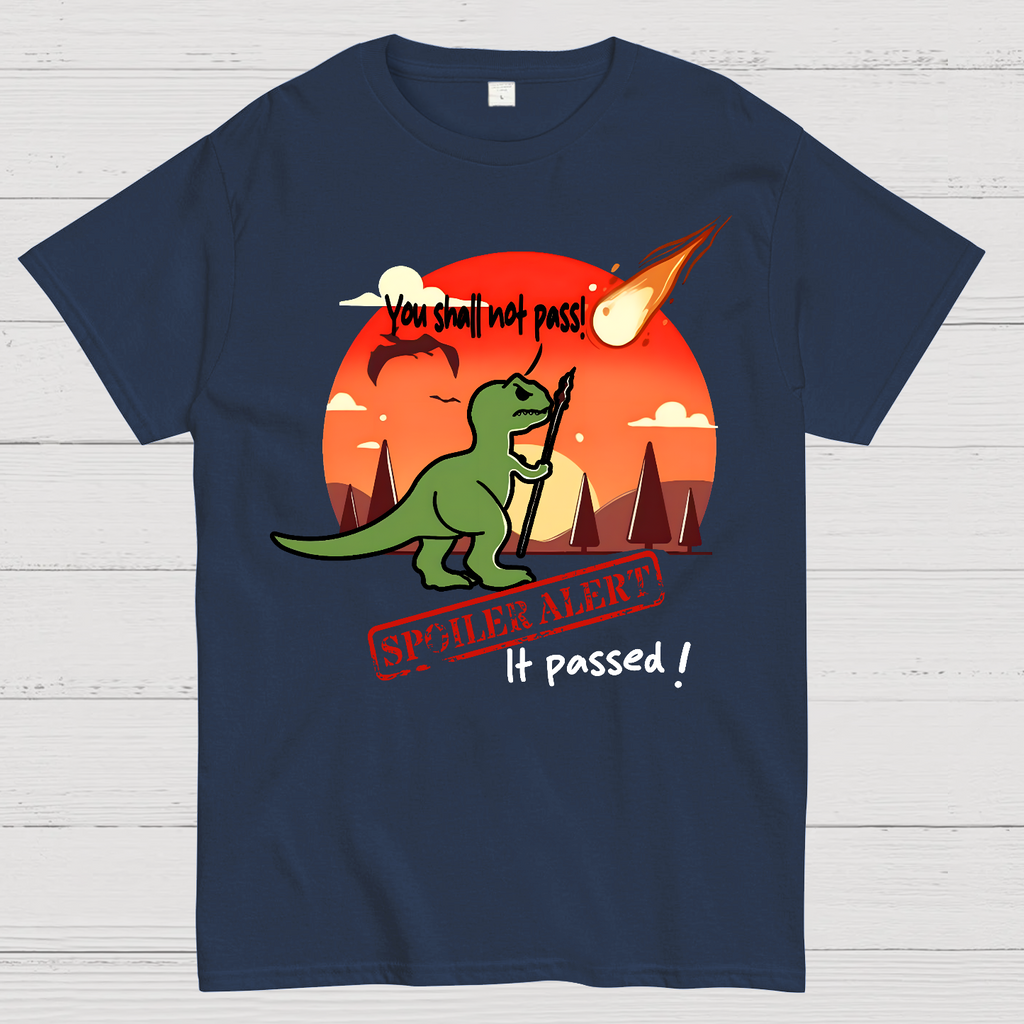 Spoiler alert You shall not pass!  T-Shirt