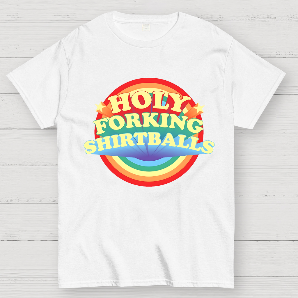 The Good Shirt Holy Forking Shirtballs  T-Shirt