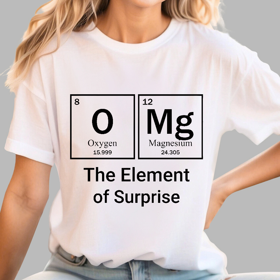 OMG The Element Of Surprise  T-Shirt