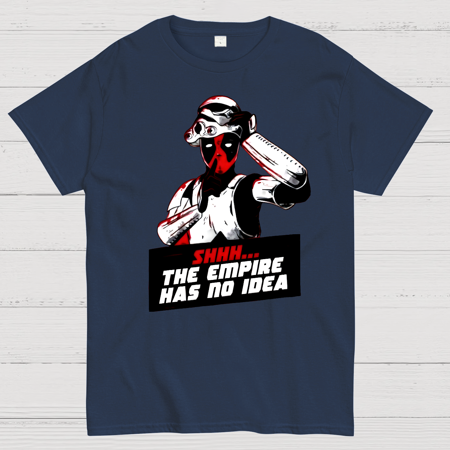 Shhh The Empire Has No Idea  T-Shirt