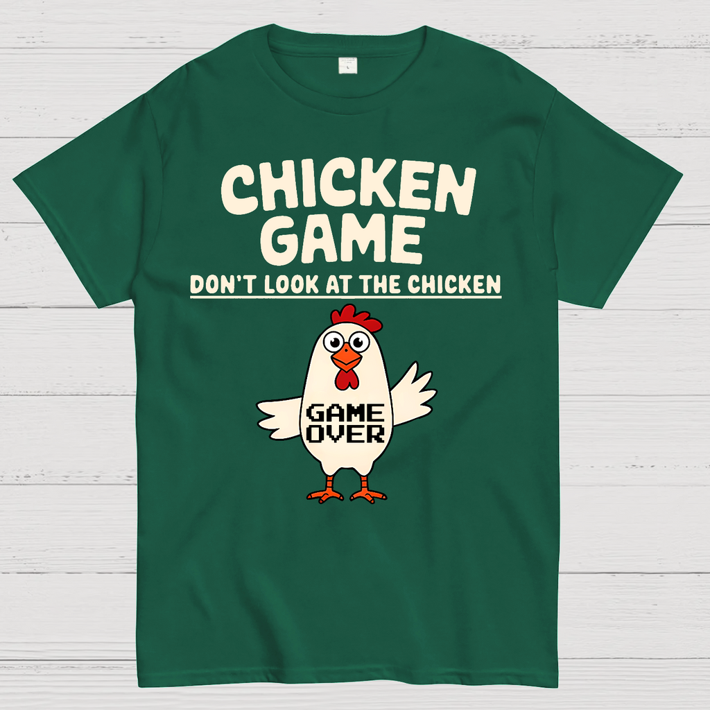 Chicken Game Don't Look At The Chicken Funny  T-Shirt