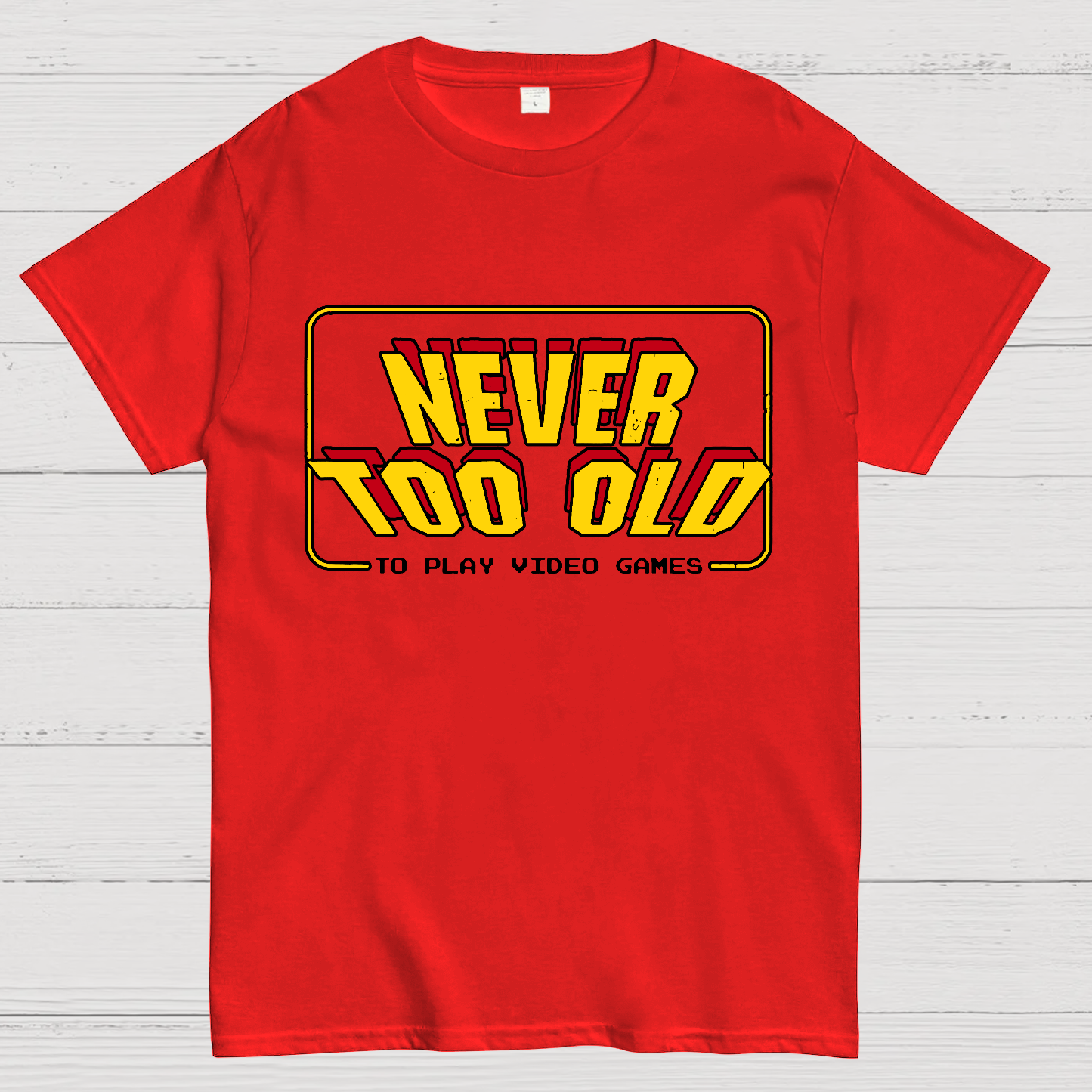Never Too Old  T-Shirt