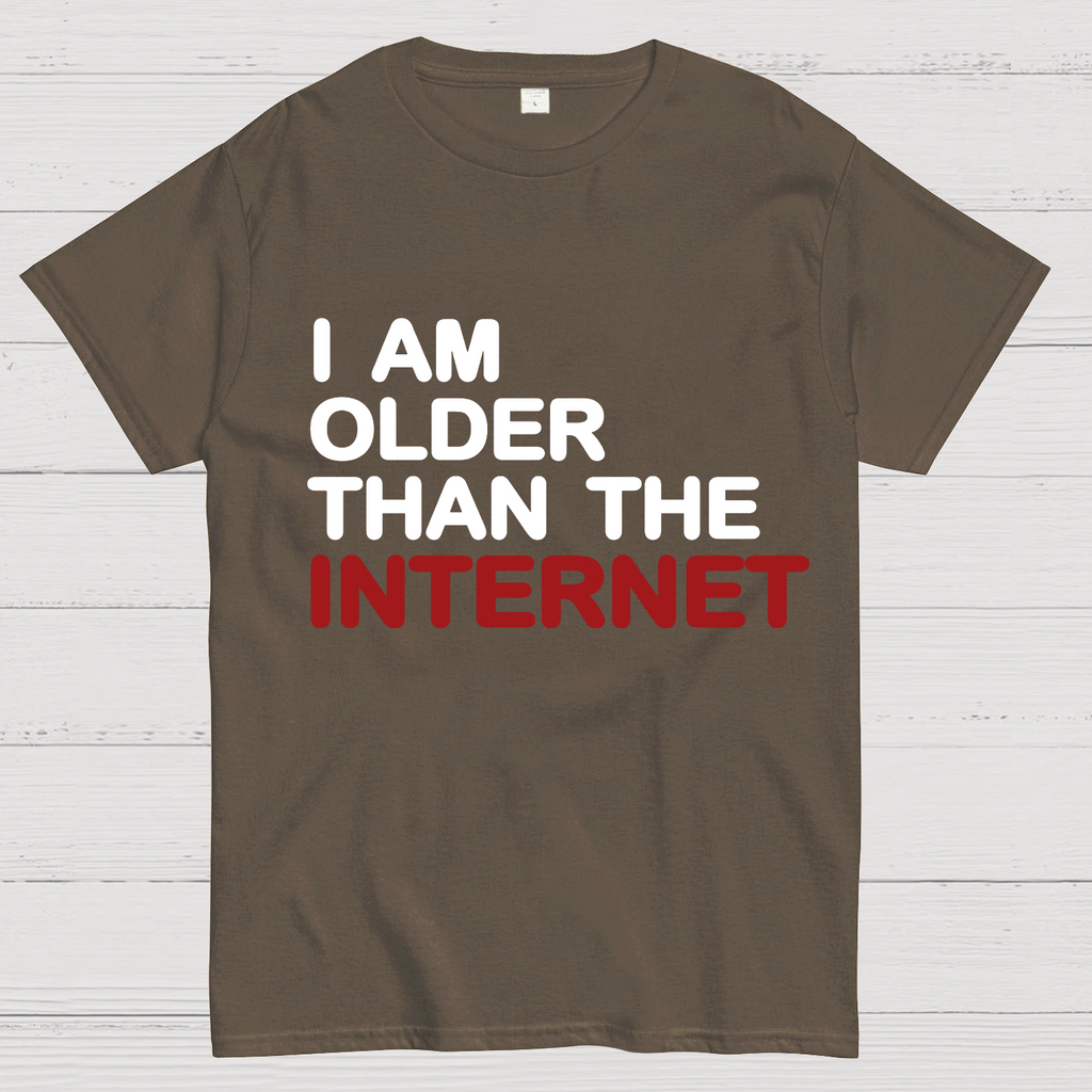 I Am Older Than The Internet y T-Shirt