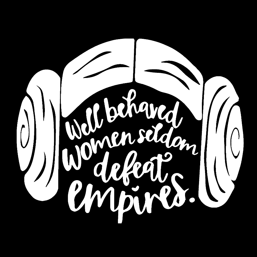 Well Behaved Women Seldom Defeat Empires  T-Shirt