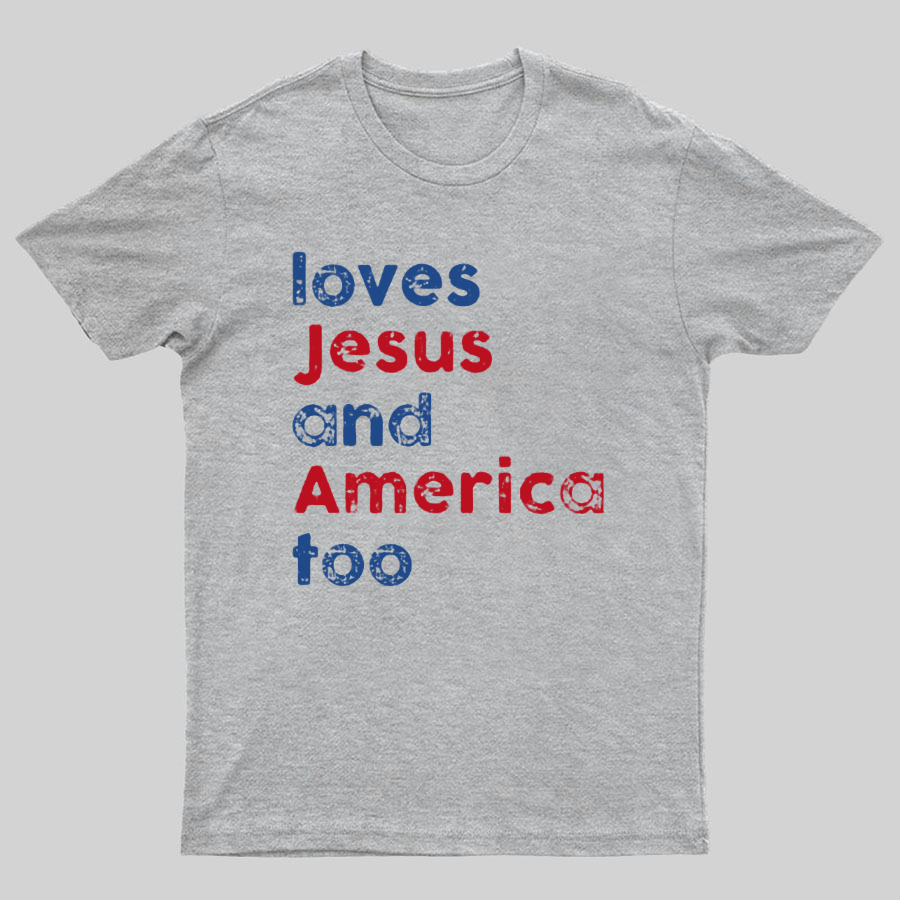 Loves Jesus And America Too Unisex Song Inspired Patriotic Graphic y T-Shirt