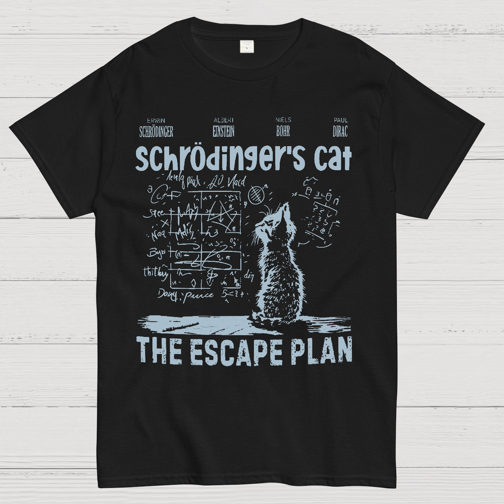 Schrodinger's Cat Escape Plan Interesting Physics Science  T-Shirt