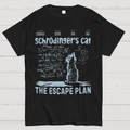 Schrodinger's Cat Escape Plan Interesting Physics Science  T-Shirt