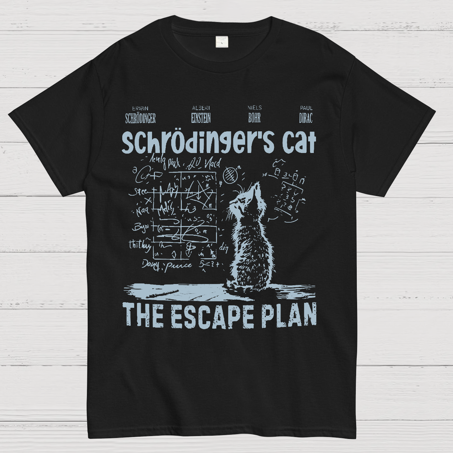 Schrodinger's Cat Escape Plan Interesting Physics Science  T-Shirt